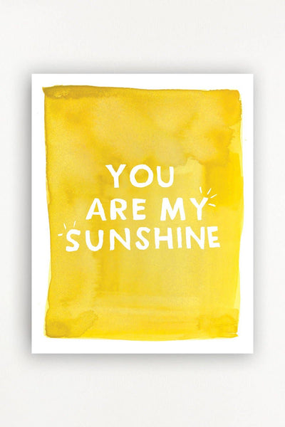 You are My Sunshine Art Print